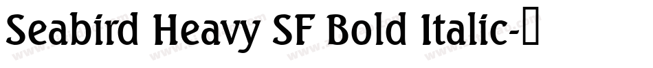 Seabird Heavy SF Bold Italic字体转换